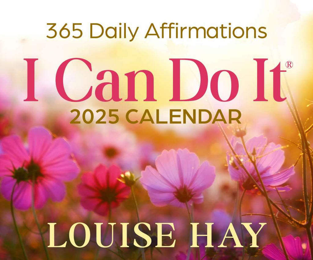 I can do it 2025 Daily Desktop Calendar | Louise Hay | Daily Inspiration | Crystal Heart Melbourne Australia since 1986