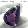 Amethyst Ring | Faceted Teardrop Gemstone | AAA Grade | Deep cut | Special fancy cut on reverse | 925 Sterling Silver | US Size 8 | AUS Size P1/2 | Mesmerising Beauty | Quality Silver Work | Genuine Gems from Crystal Heart Melbourne Australia since 1986